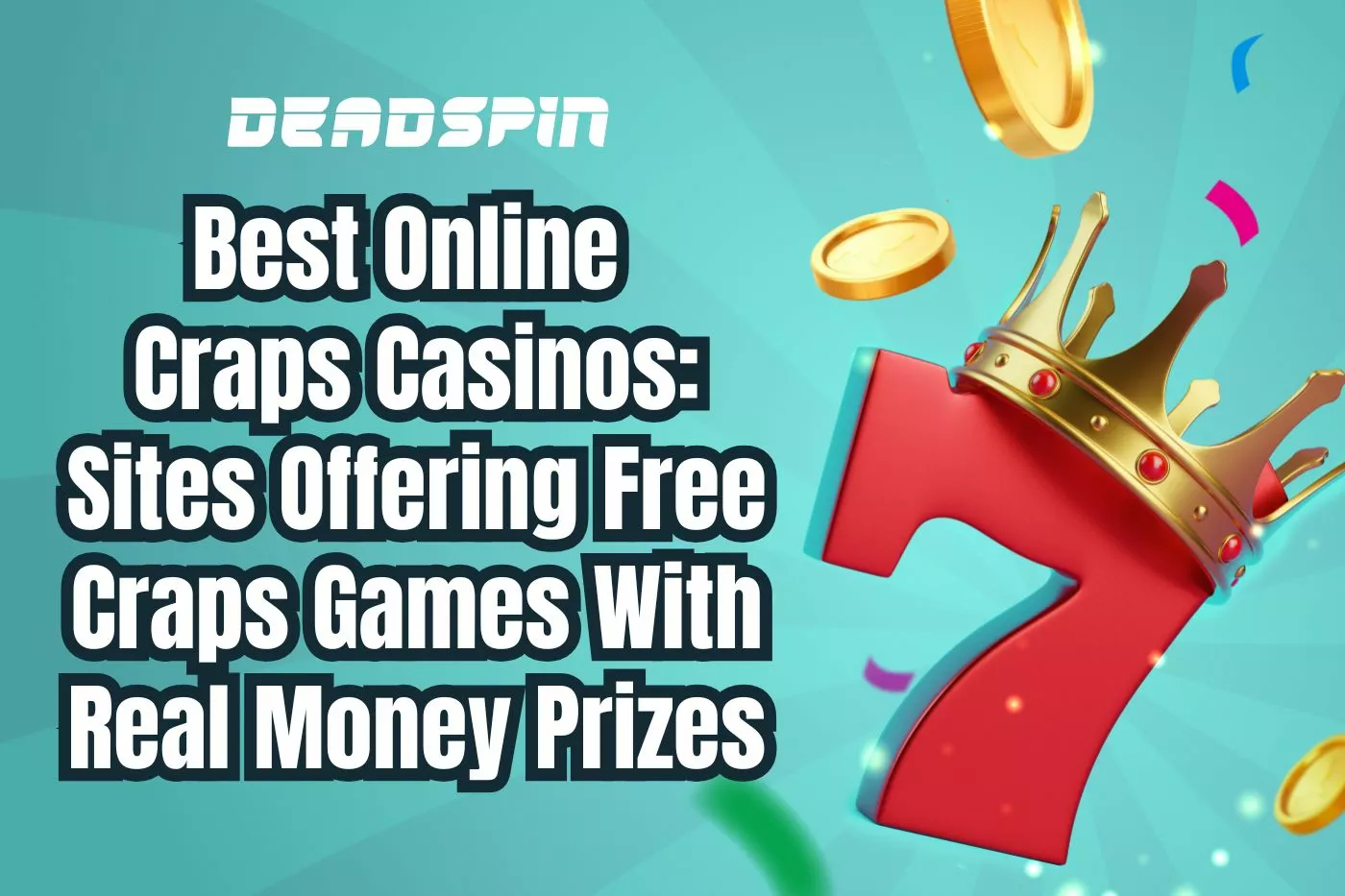 Best Online Craps Casinos: Sites Offering Free Craps Games With Real Money Prizes