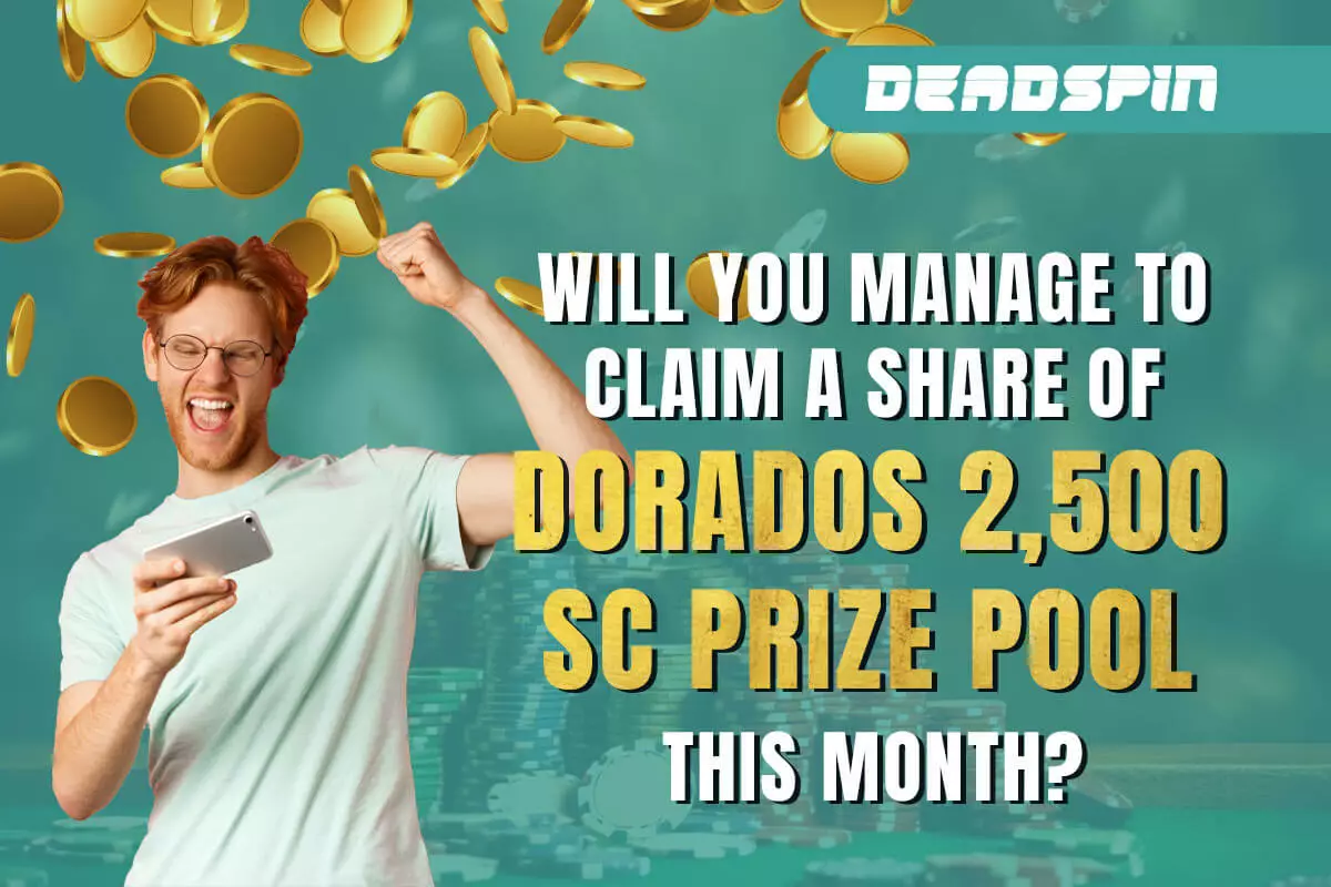 Can You Claim a Share of Dorados' $2,500 Prize Pool?