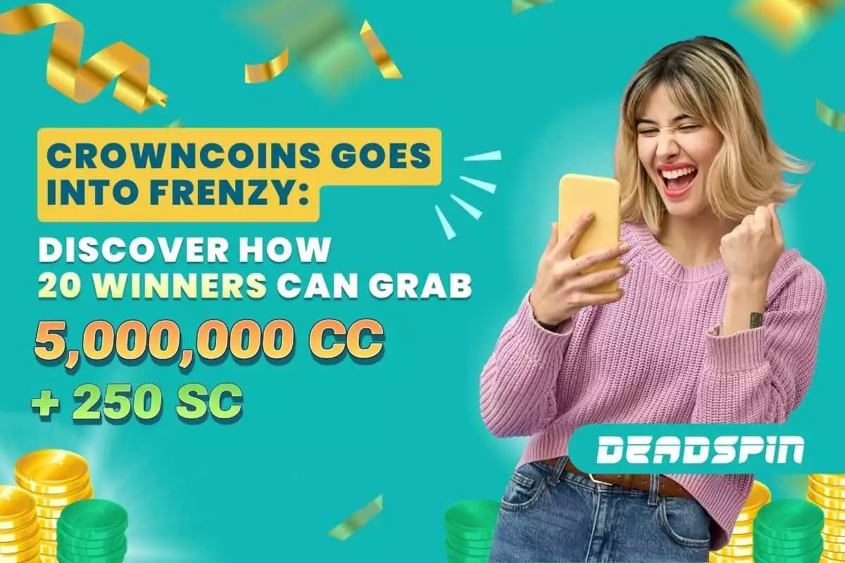 CrownCoins FRENZY: 20 Winners Can Win 5,000,000 CC + 250 SC