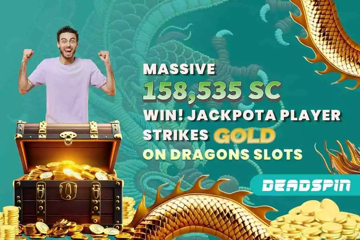 Massive 158,535 SC Win! Jackpota Player Strikes Gold on Dragons Slot