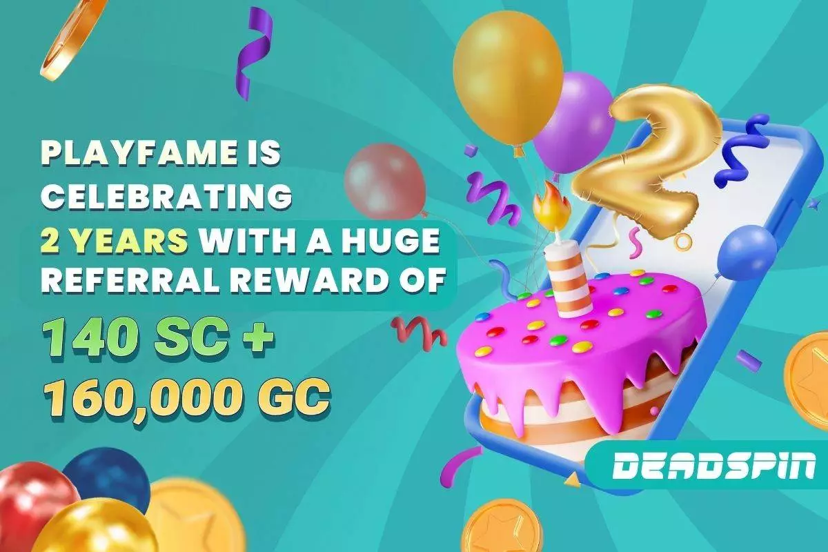 PlayFame Is Celebrating 2 Years With a Huge Referral Reward of 140 SC + 160,000 GC