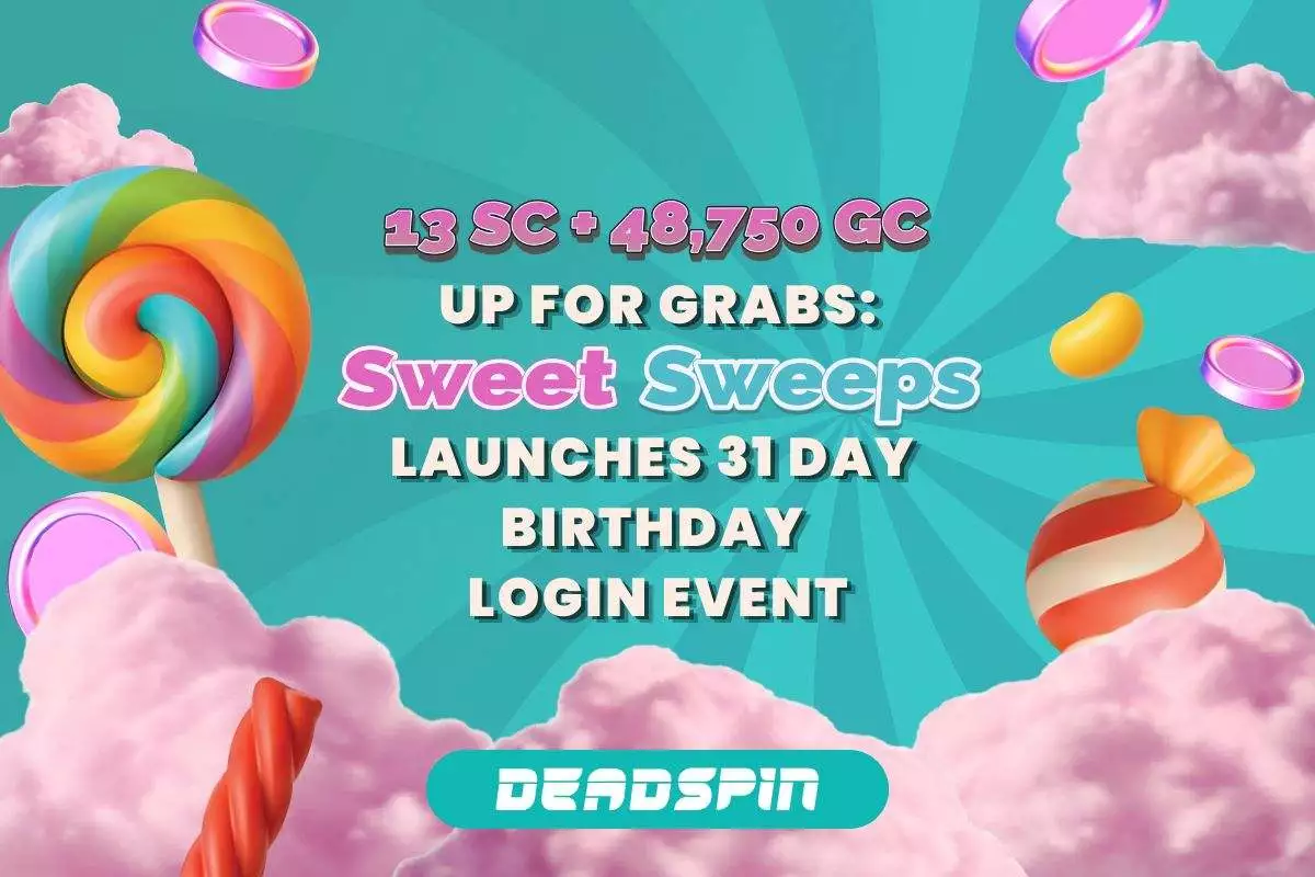 13 SC + 48,750 GC Up for Grabs: SweetSweeps Launches 31 Day Birthday Login Event