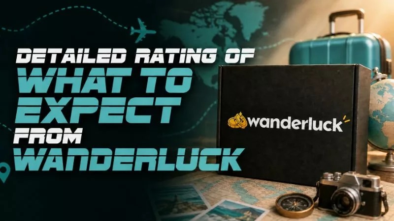 Wanderluck Review: Detailed Rating of What to Expect From Wanderluck