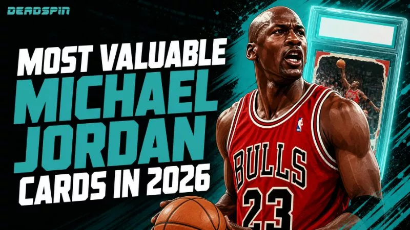 Most Valuable Michael Jordan Cards In 2026