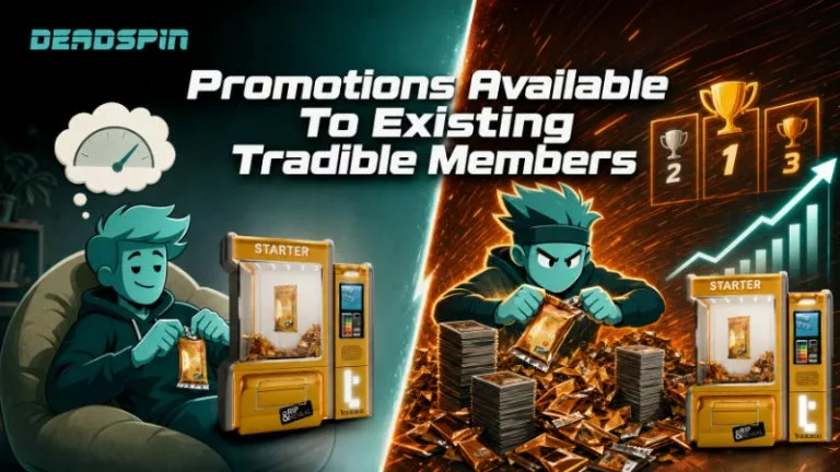 Promotions Available To Existing Tradible Members