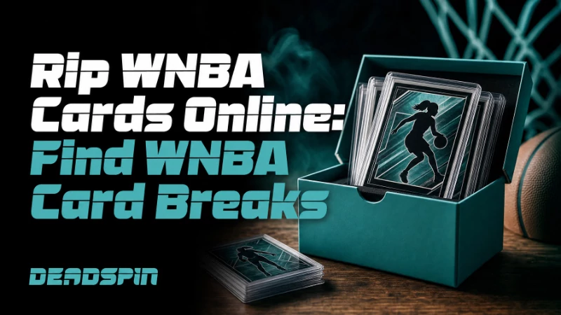 Rip WNBA Cards Online: Find WNBA Card Breaks This August