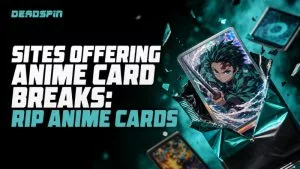Sites Offering Anime Card Breaks: Rip Anime Cards In 2026