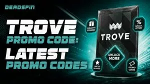 Trove Promo Code: Latest Promo Codes For August