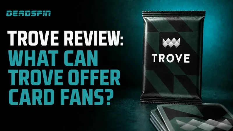 Trove Review: What Can Trove Offer Card Fans?