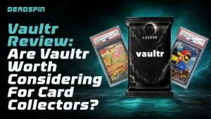 Vaultr Review: Are Vaultr Worth Considering For Card Collectors?
