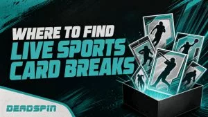 Where To Find Live Sports Card Breaks This August