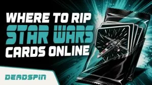 Where To Rip Star Wars Cards Online: Star Wars Card Breaks