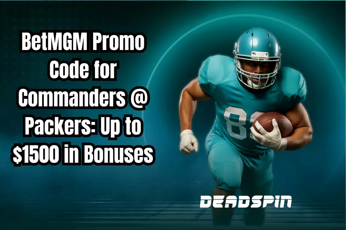 BetMGM Promo Code for Commanders @ Packers NFL Week 2: Up to $1500 in Bonuses (09/11/2025)