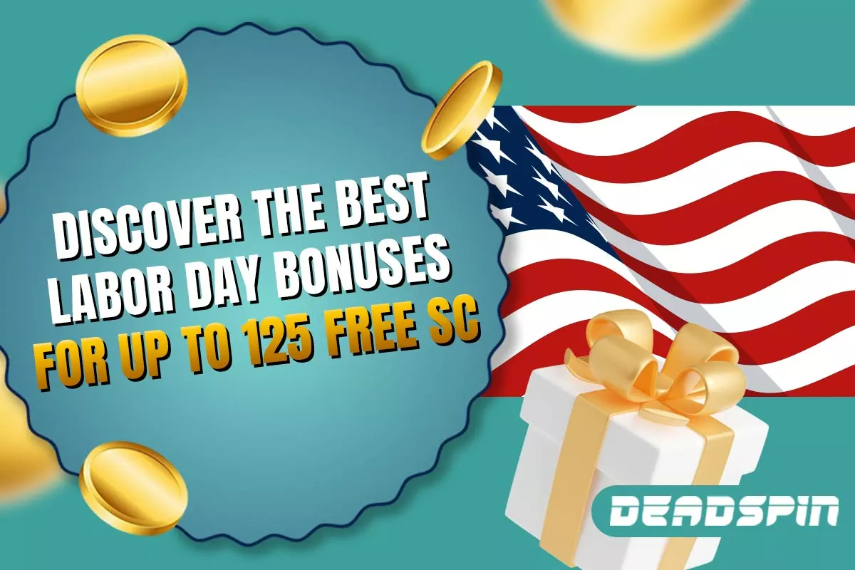 Discover the Best Labor Day Bonuses For Up to 125 Free SC