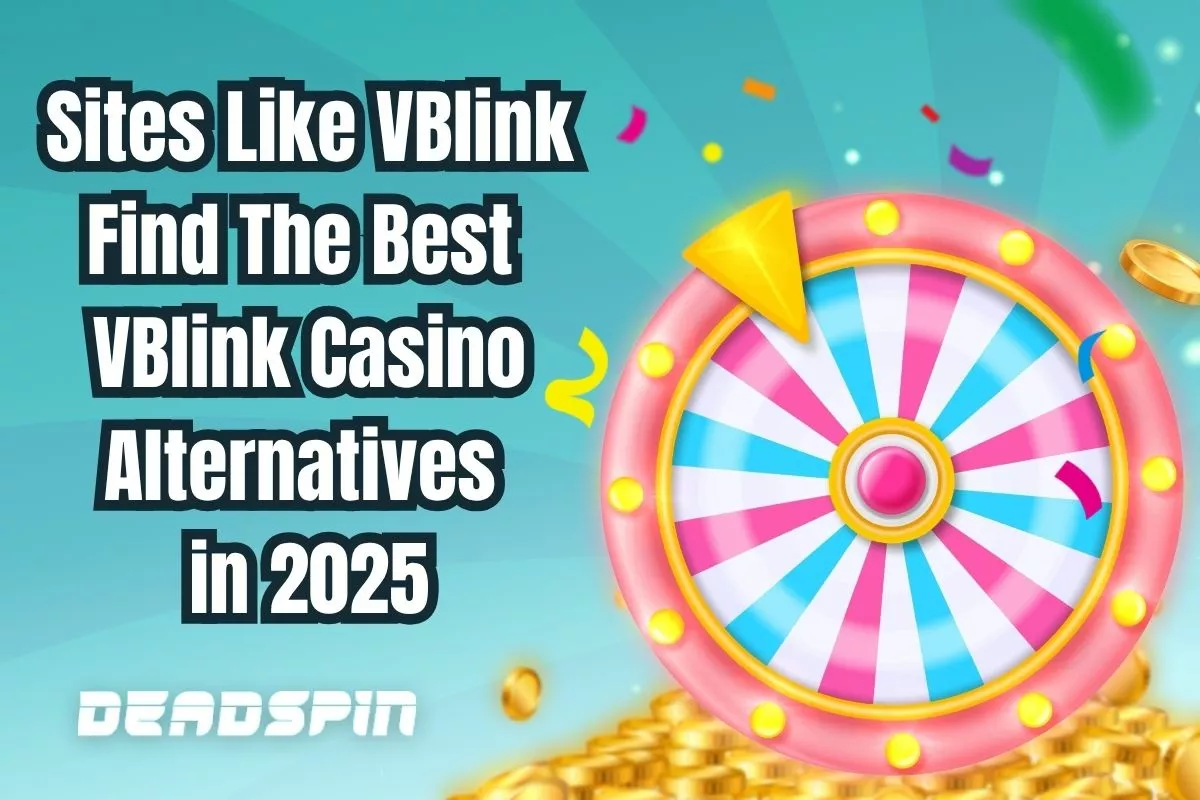 Sites Like VBlink – Find The Best VBlink Casino Alternatives in 2026