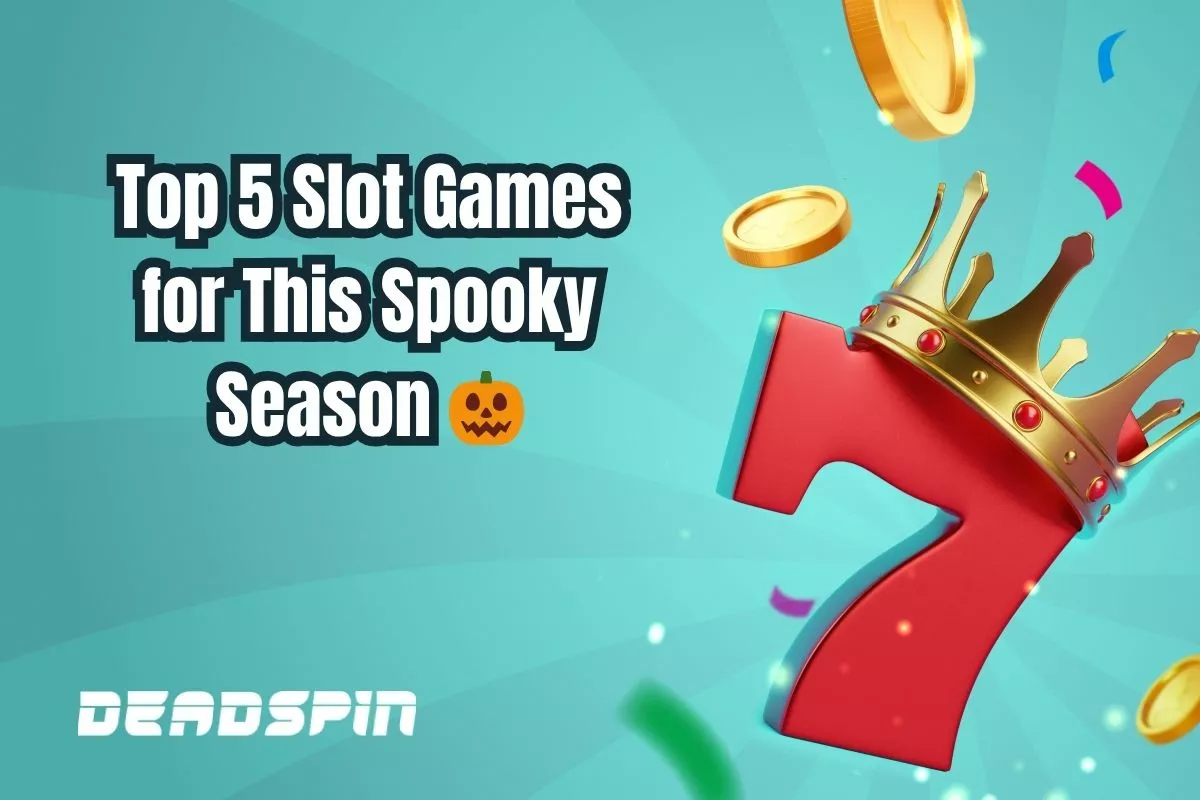 Top 5 Slot Games for This Spooky Season 🎃