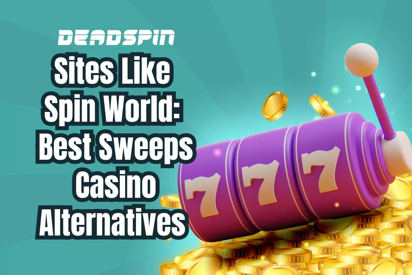 Sites Like Spin World: Best Sweeps Casino Alternatives 2026