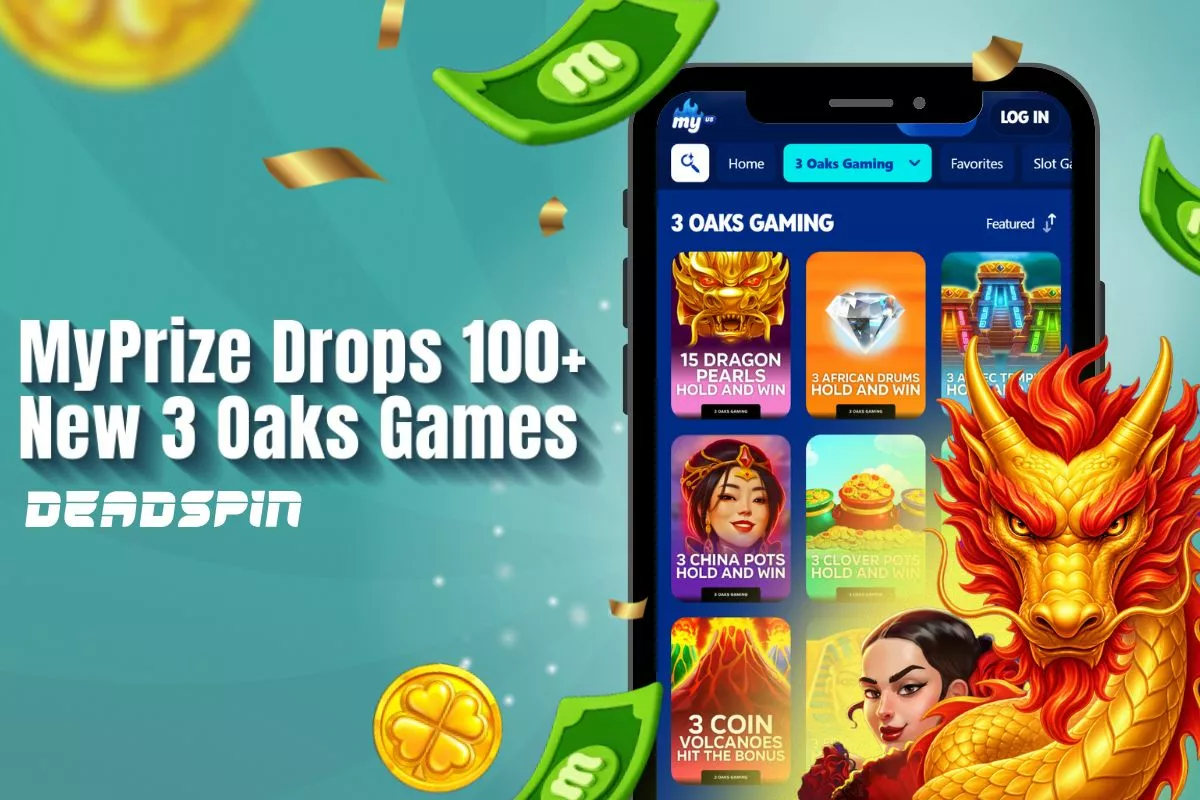 MyPrize.us Adds 3 Oaks With 100+ New Games - Plus 10,000 Free SC Up for Grabs