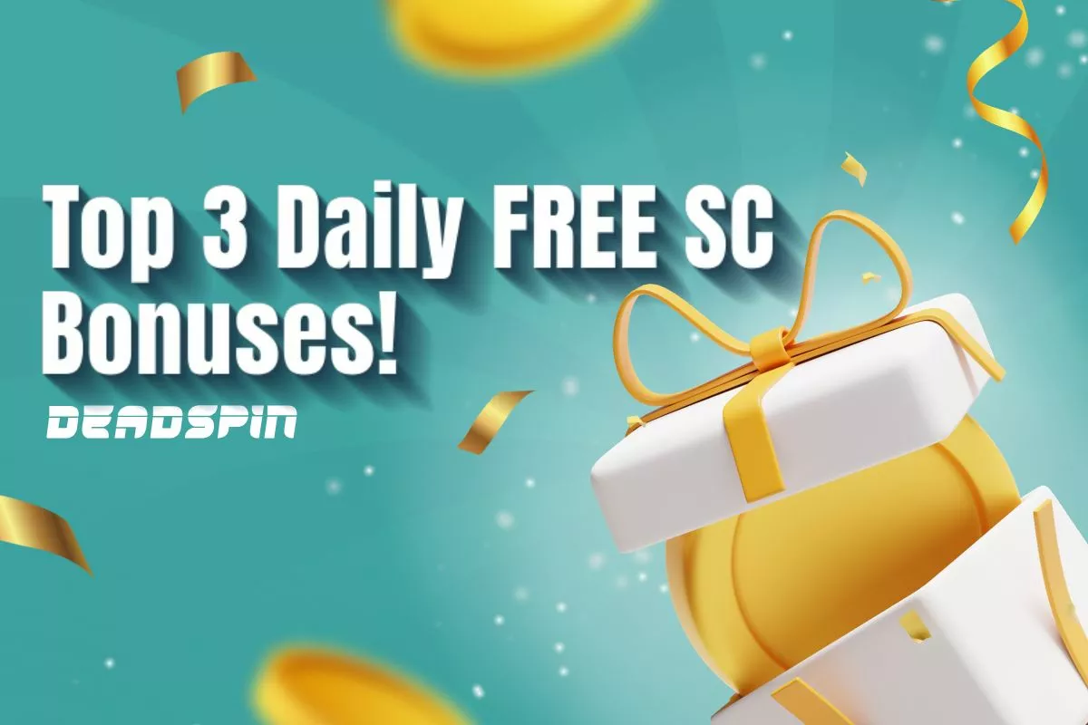 Top 3 Daily Free SC Bonuses You Should Check Out