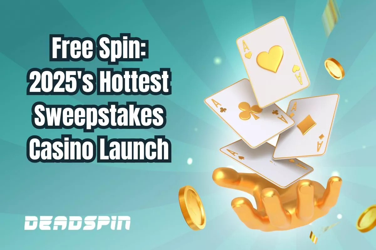 Free Spin is the Hottest Sweepstakes Casino Launch in 2025