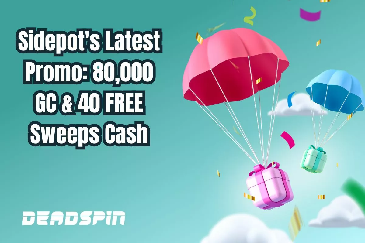 Discover Sidepot’s Latest Promo: 80,000 GC and 40 FREE Sweeps Cash for $19.99