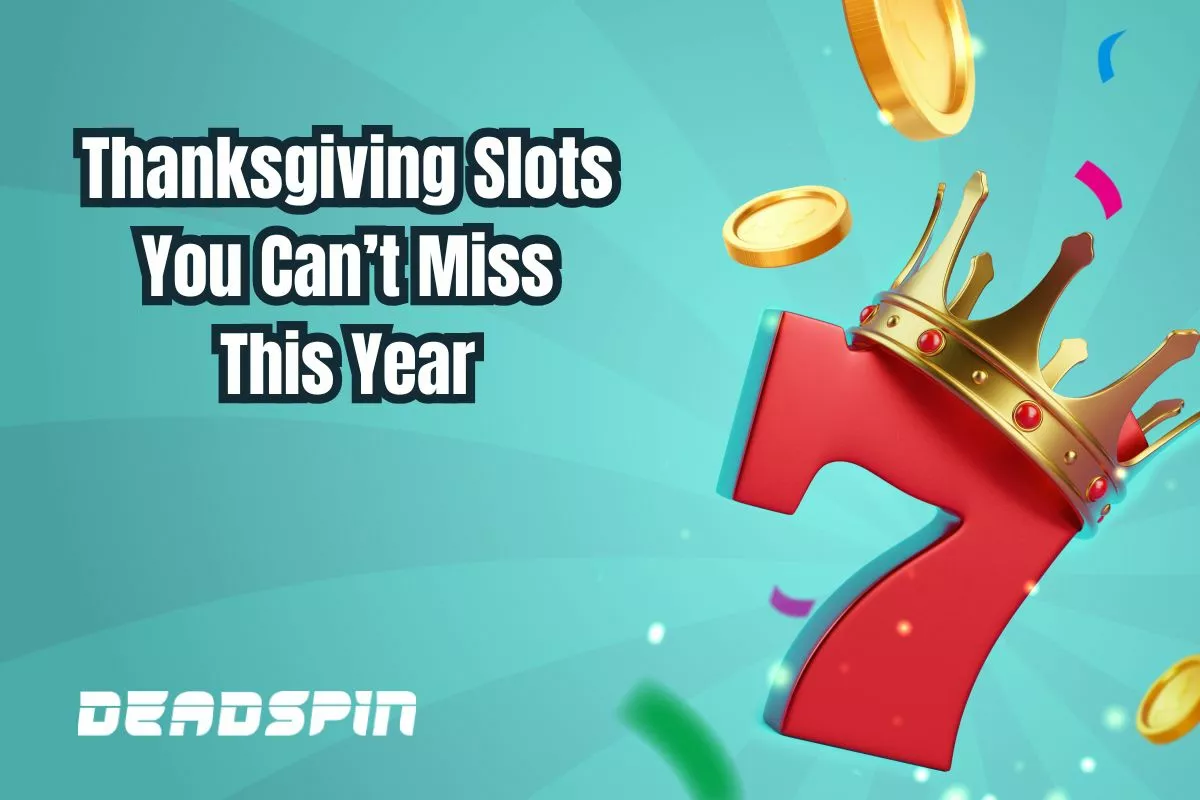 Thanksgiving Slots You Can’t Miss This Year