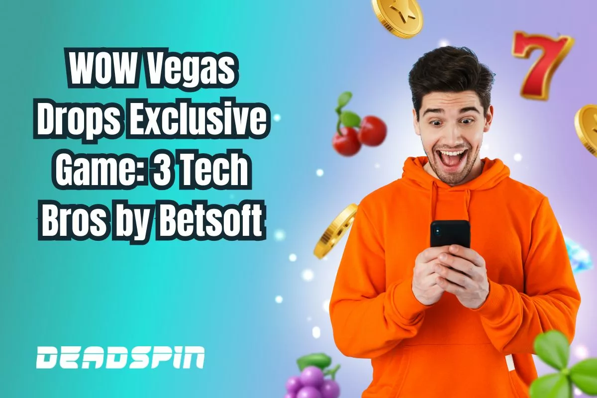WOW Vegas Drops Exclusive Game ✨ 3 Tech Bros by Betsoft