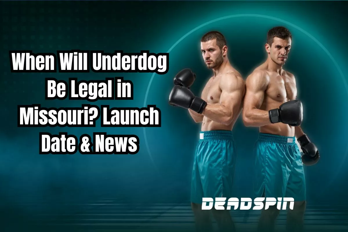 When Will Underdog Be Legal in Missouri Launch Date & News