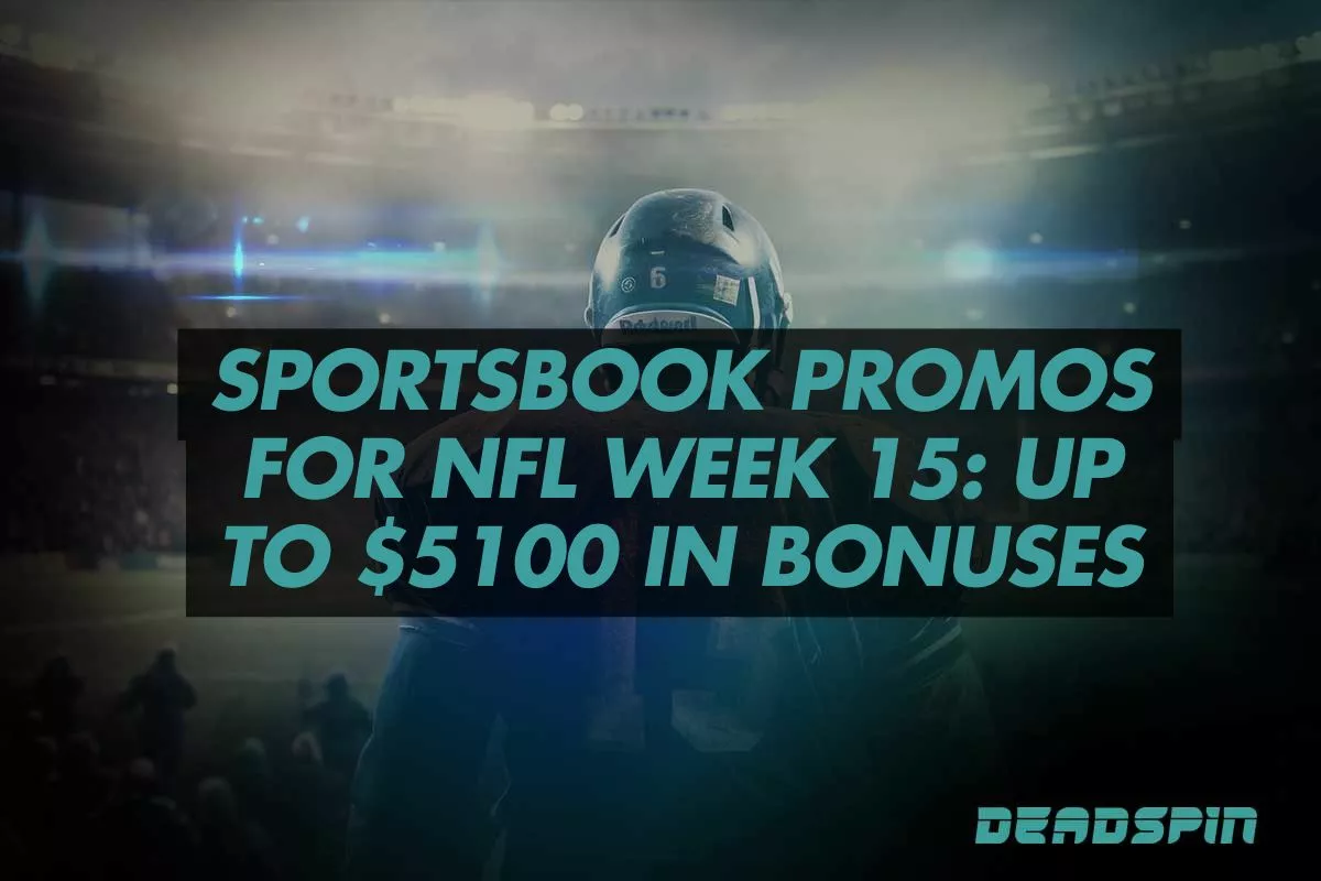 Sportsbook Promos for NFL Week 15: Up to $5100 in Bonuses