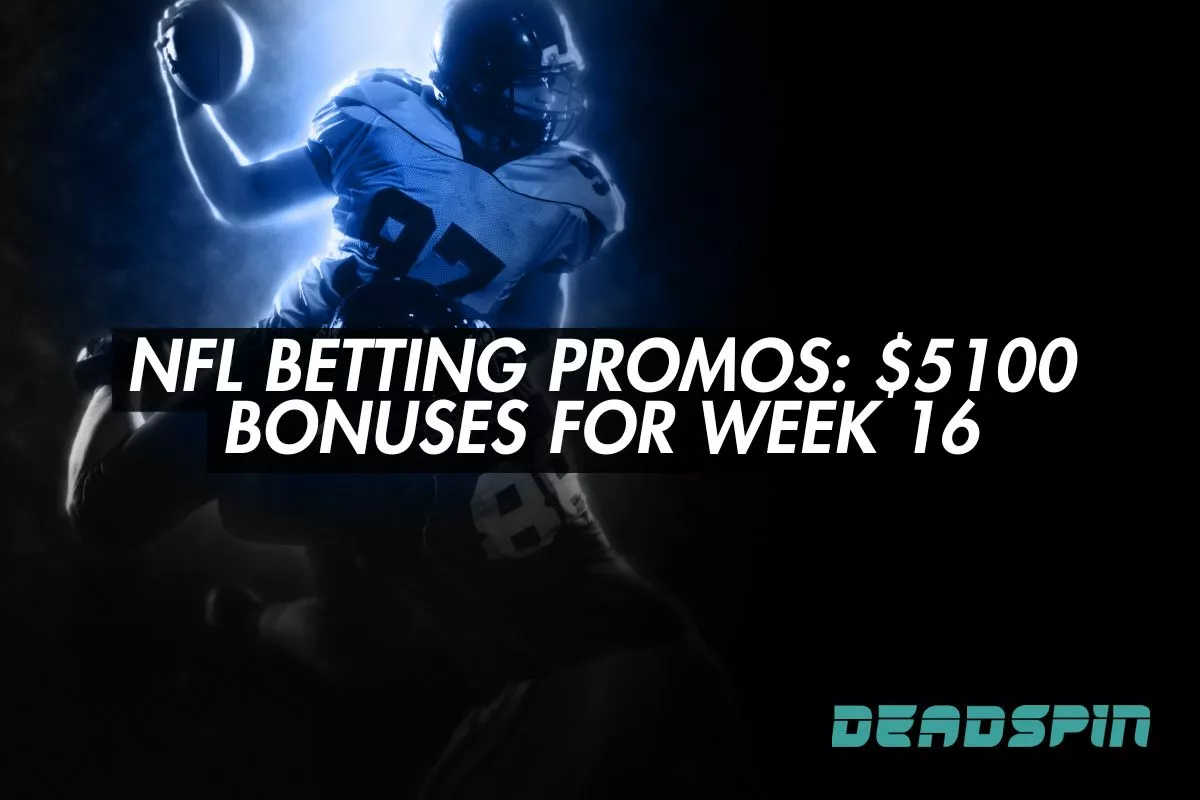 NFL Betting Promos: $5100 in Bonuses for Week 16