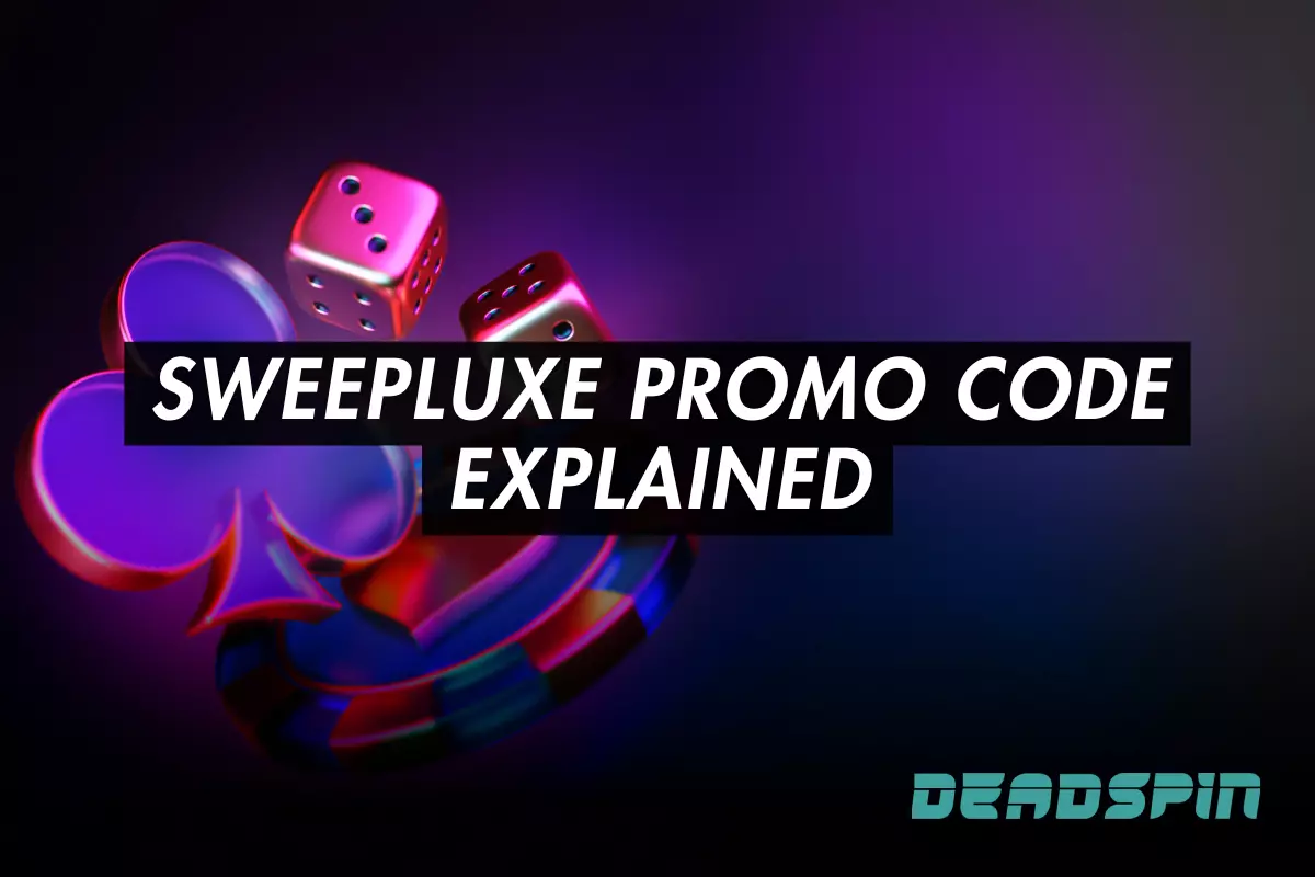 SweepLuxe Promo Code: Latest Bonus Codes Explained