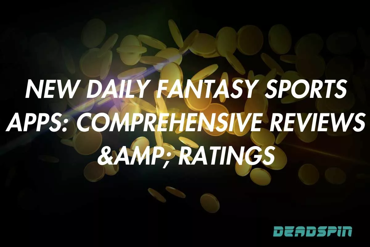 New DFS Apps Top Daily Fantasy Sports Platforms Reviewed