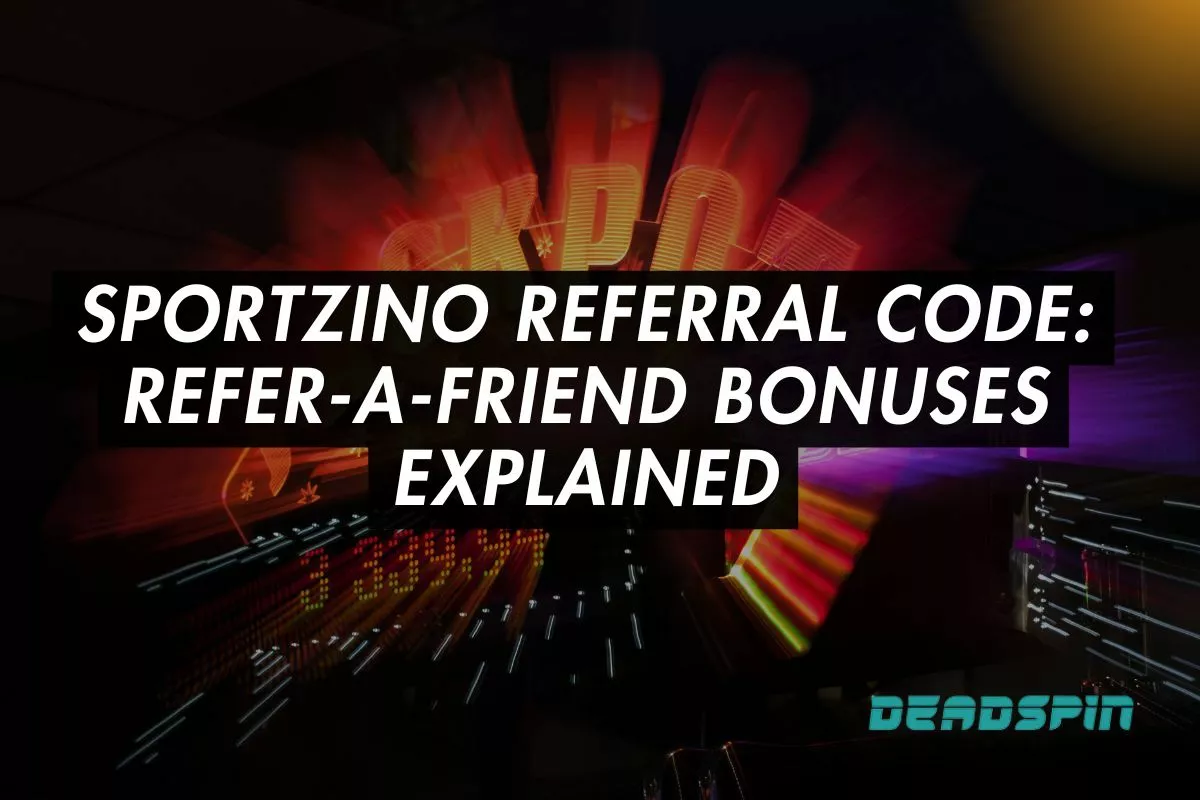 Sportzino Referral Code: Refer-a-Friend Bonuses Explained