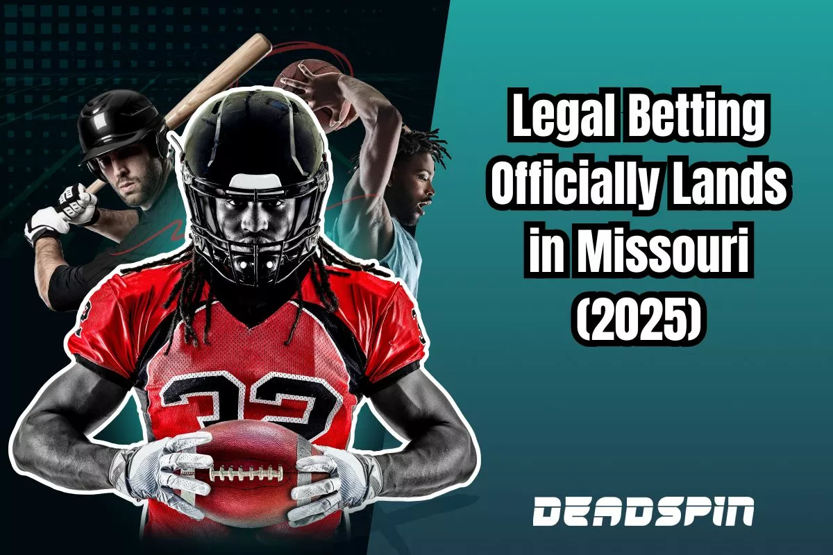 Legal Betting has Offically Landed in Missouri (2025)