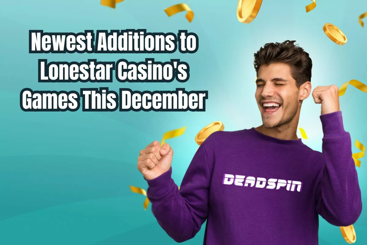 Newest Additions to Join Lonestar Casino’s Games Library This December