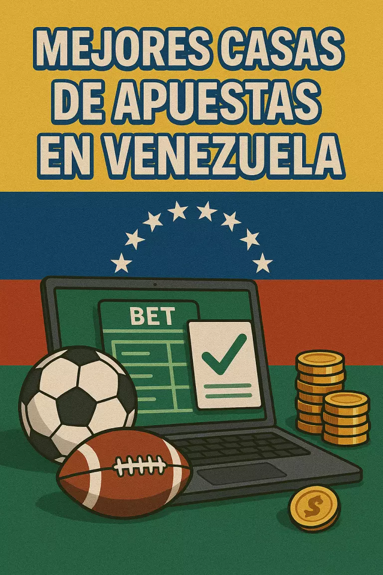 Casas de apuestas online en Venezuela | Sitios disponibles y seguros