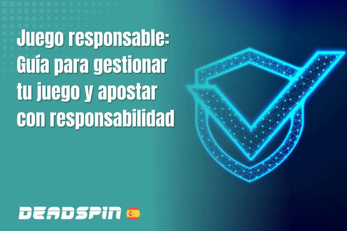 Juego responsable en 2026: Guía para gestionar tu juego y apostar con responsabilidad
