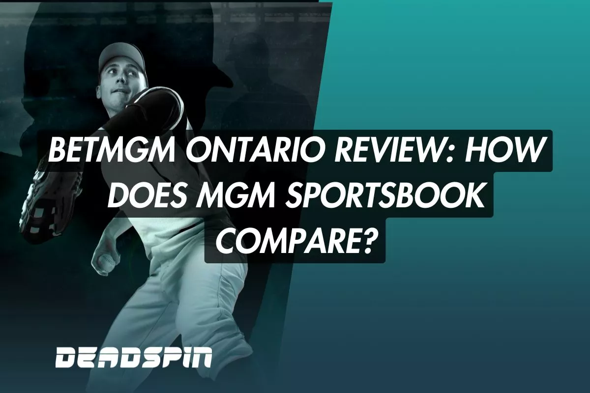 BetMGM Ontario Review: How Does MGM Sportsbook Compare In 2026?