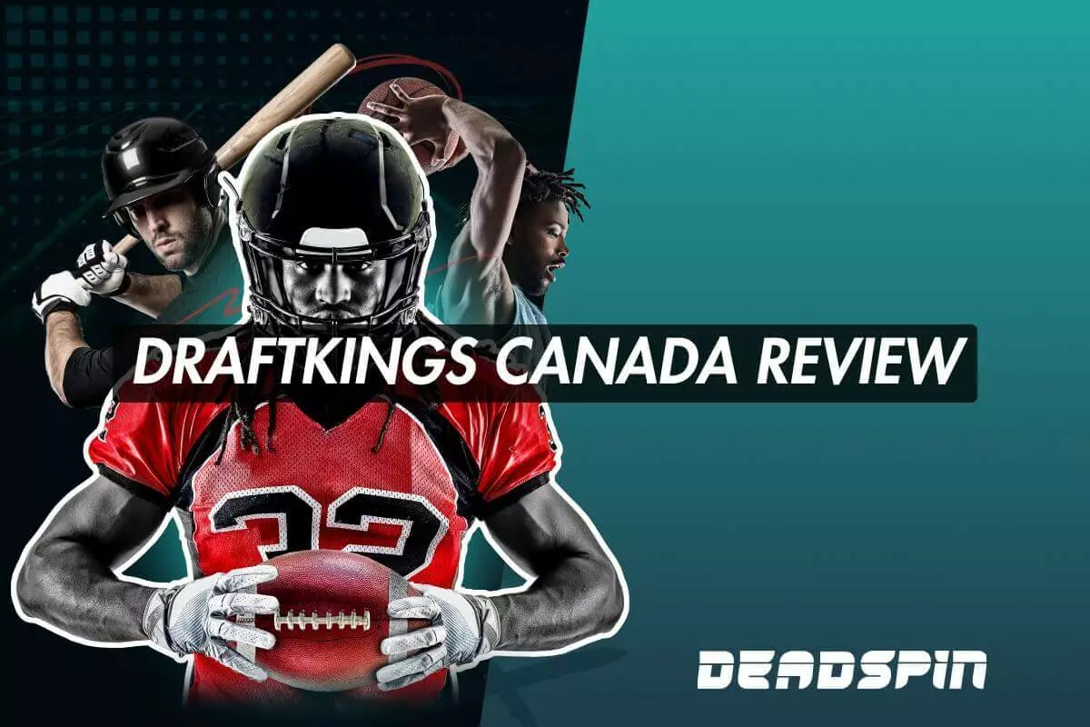 DraftKings Ontario Review: Detailed Testing & Rating 2026