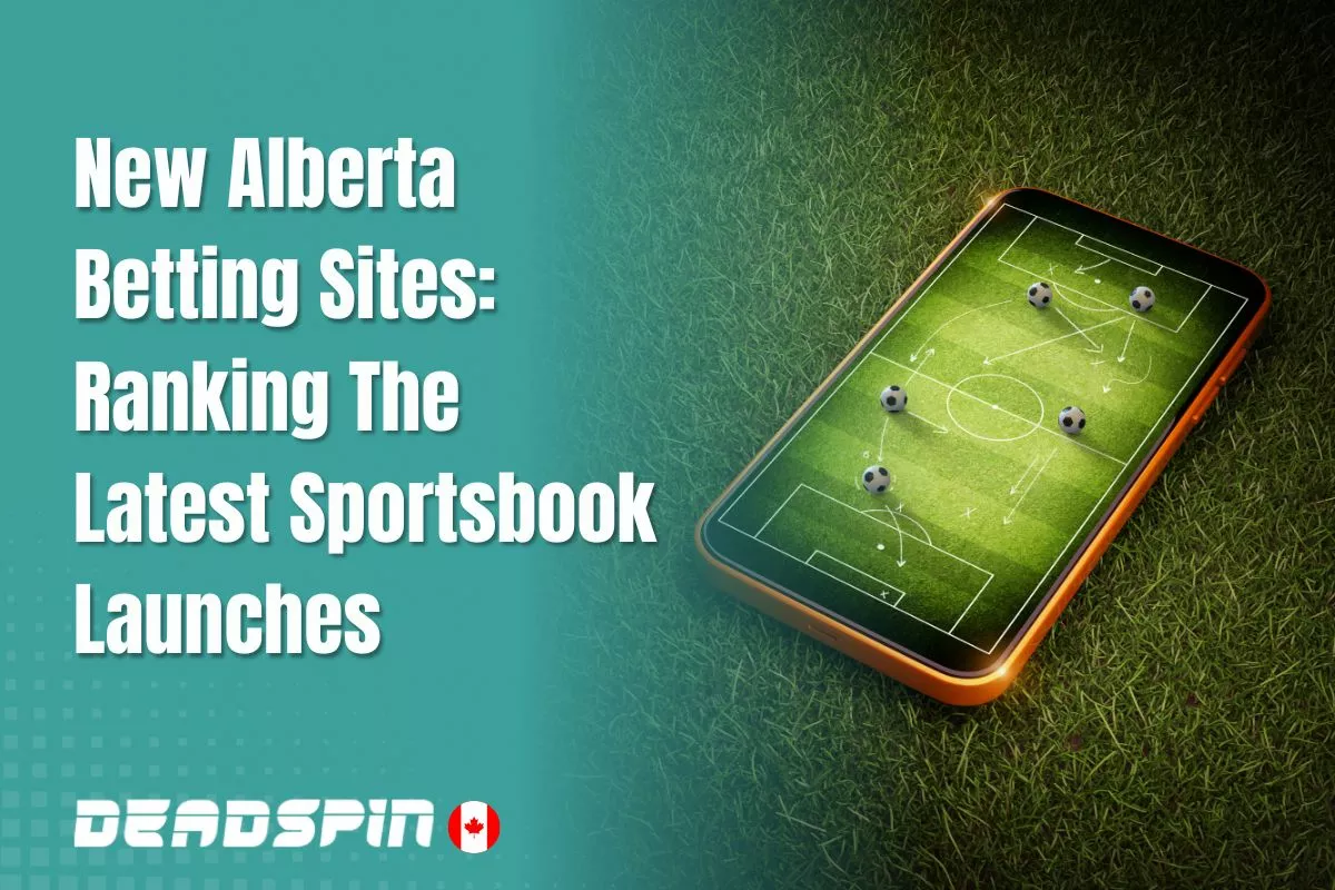 New Alberta Betting Sites: Ranking The Latest Sportsbook Launches