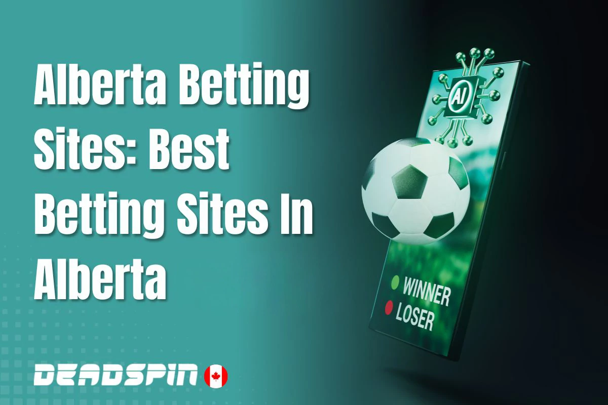 Alberta Betting Sites: Best Betting Sites In Alberta This August